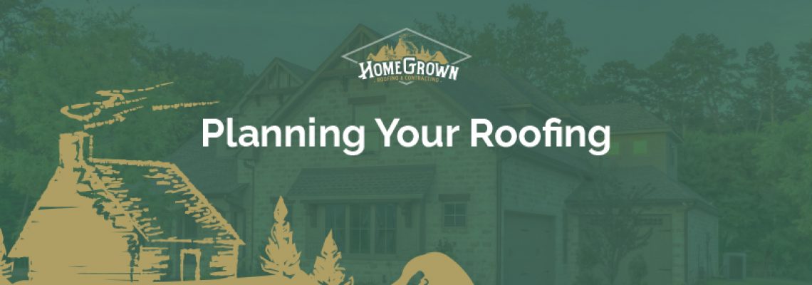 Planning your roofing